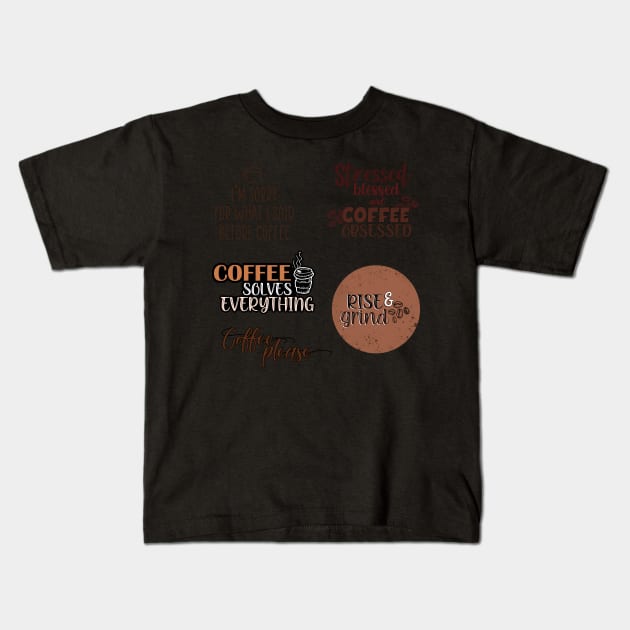 Coffee quotes sticker pack Kids T-Shirt by SamridhiVerma18